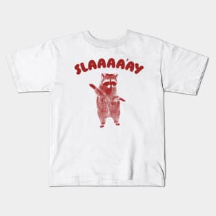 Slaaaaay shirt, Raccoon T Shirt, Weird T Shirt, Meme T Shirt, Trash Panda T Shirt, Unisex Kids T-Shirt